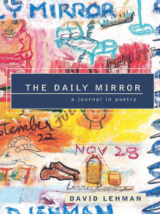 Title details for The Daily Mirror by David Lehman - Available